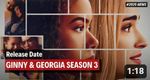 Ginny And Georgia Season 3 Release Date